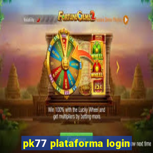 pk77 plataforma login