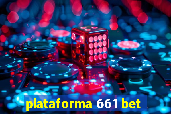 plataforma 661 bet