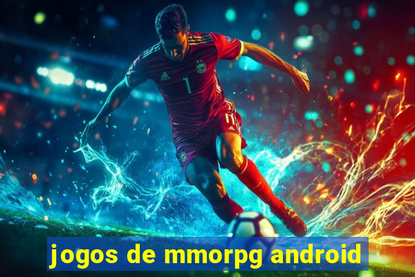 jogos de mmorpg android