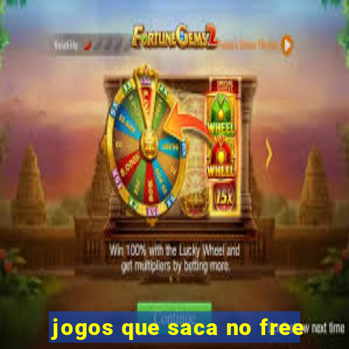 jogos que saca no free