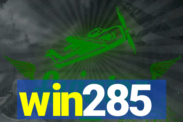 win285