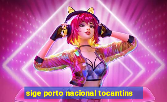 sige porto nacional tocantins