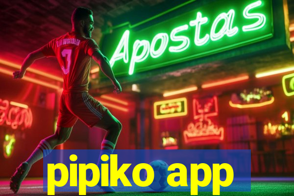 pipiko app