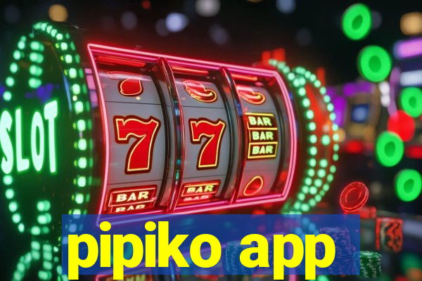 pipiko app