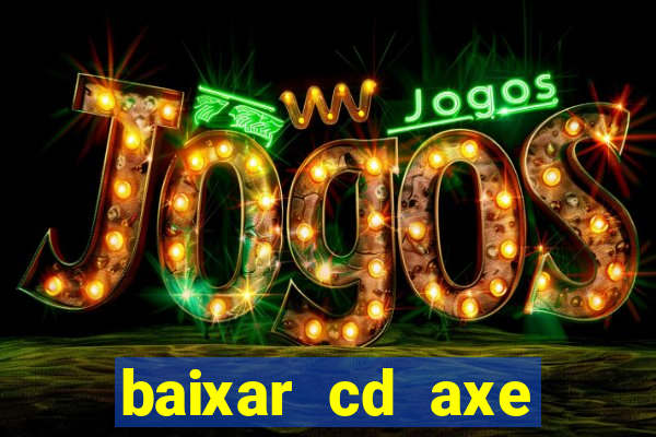 baixar cd axe bahia 2000 gratis