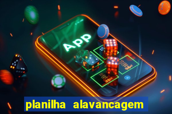 planilha alavancagem de banca