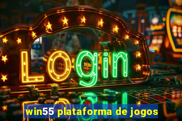 win55 plataforma de jogos