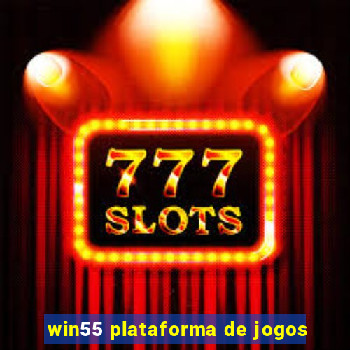 win55 plataforma de jogos