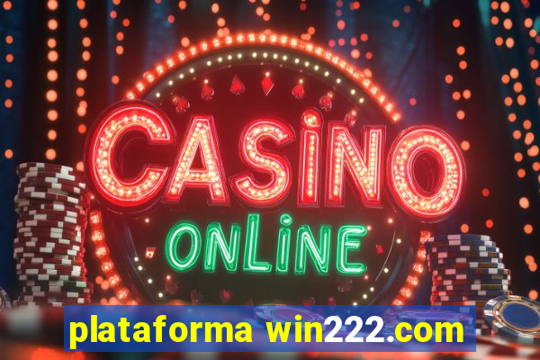 plataforma win222.com