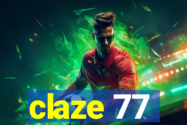 claze 77