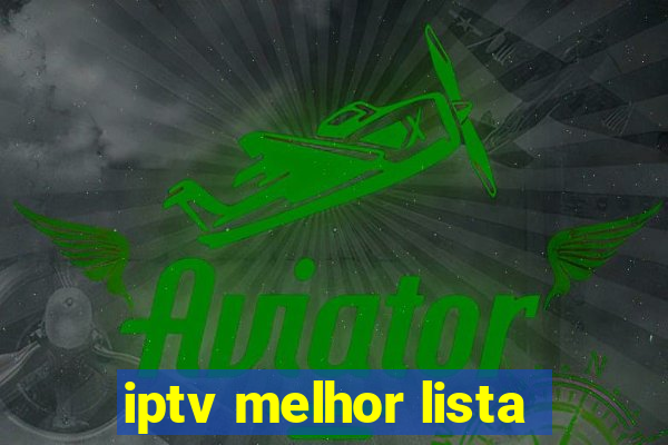 iptv melhor lista