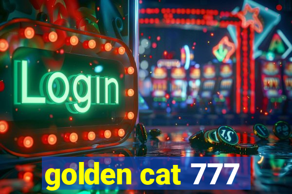 golden cat 777