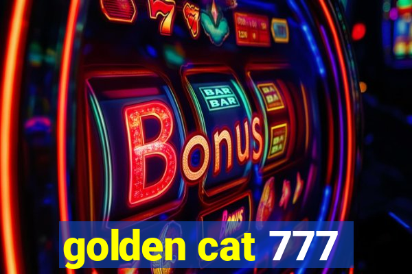 golden cat 777