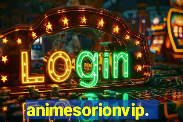 animesorionvip.net