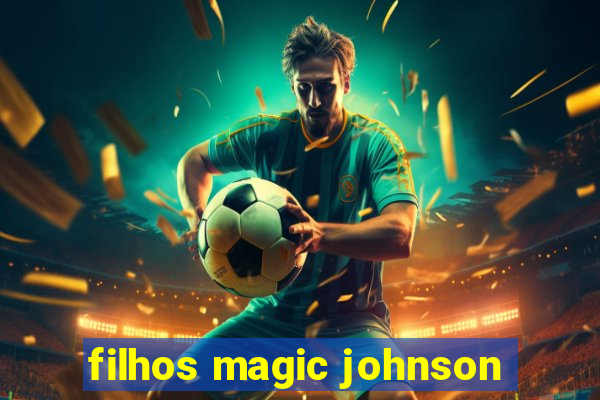 filhos magic johnson