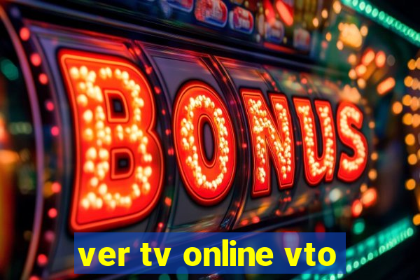 ver tv online vto