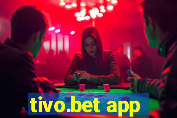 tivo.bet app