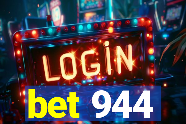 bet 944