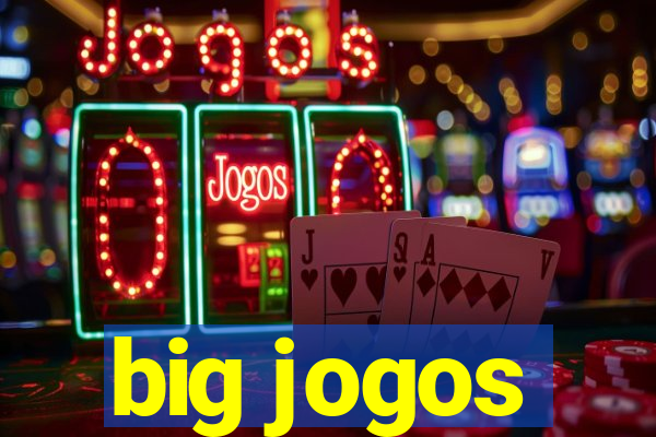 big jogos