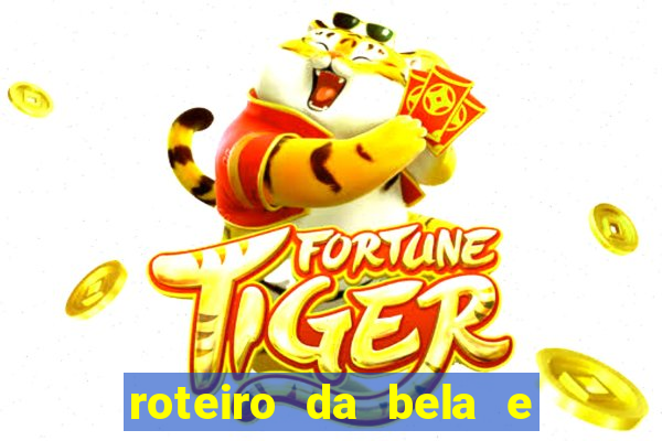 roteiro da bela e a fera