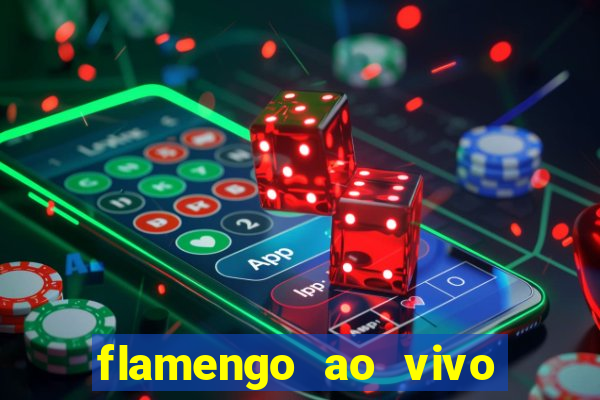 flamengo ao vivo multi canais