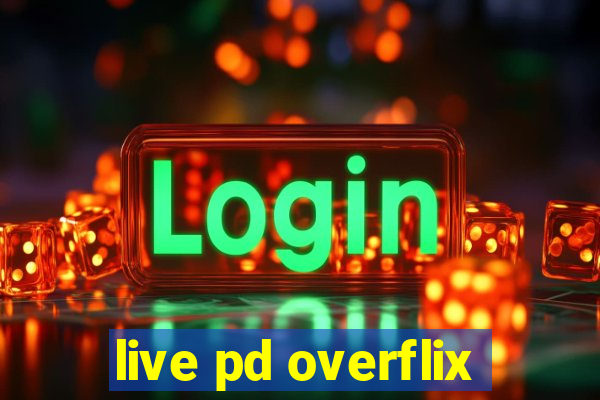 live pd overflix