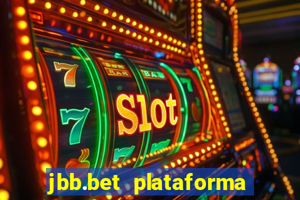 jbb.bet plataforma de jogos