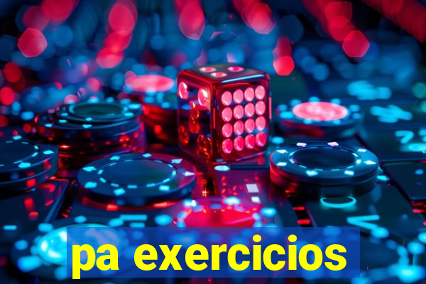 pa exercicios