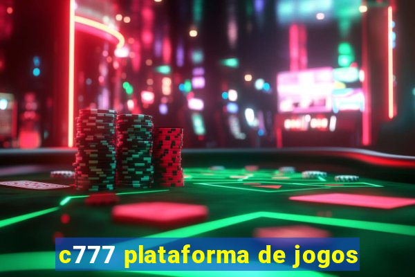 c777 plataforma de jogos