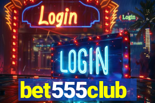 bet555club