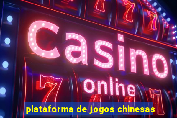 plataforma de jogos chinesas