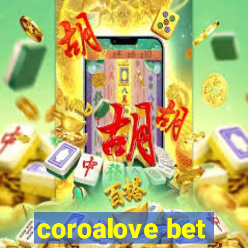 coroalove bet