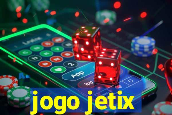 jogo jetix