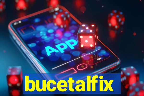 bucetalfix