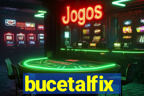 bucetalfix