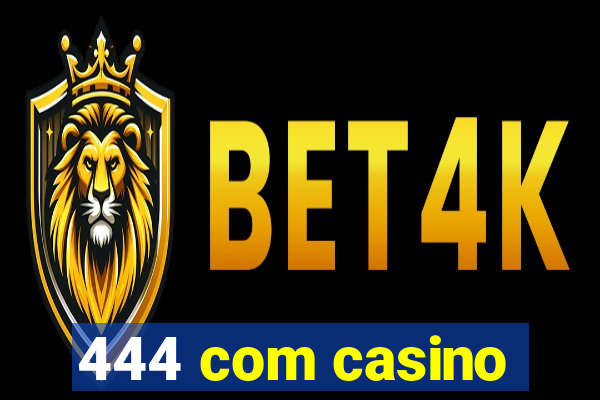 444 com casino