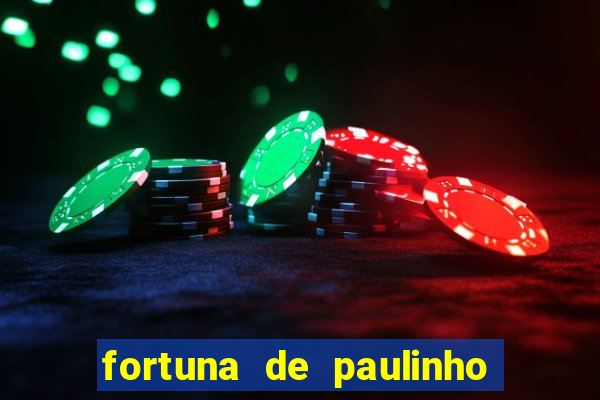 fortuna de paulinho roupa nova