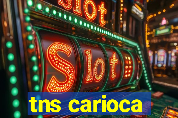 tns carioca