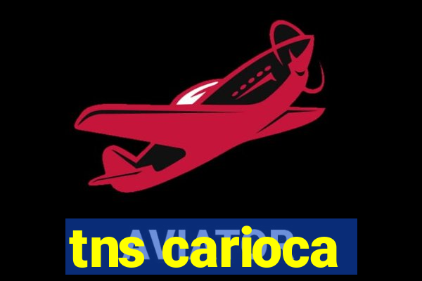 tns carioca