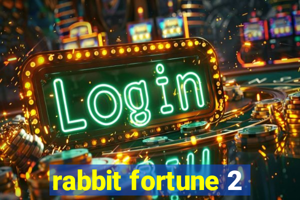 rabbit fortune 2