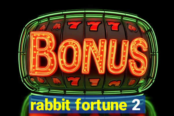 rabbit fortune 2