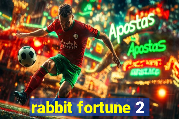 rabbit fortune 2