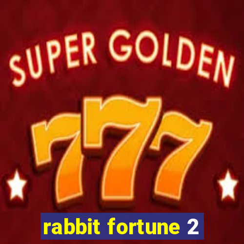 rabbit fortune 2