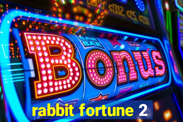 rabbit fortune 2