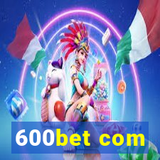 600bet com