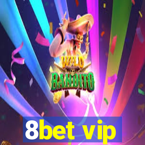 8bet vip