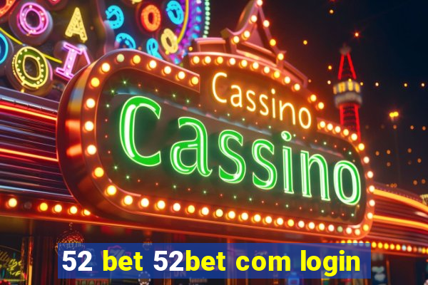 52 bet 52bet com login