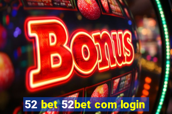 52 bet 52bet com login