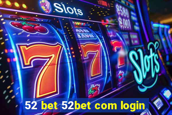 52 bet 52bet com login