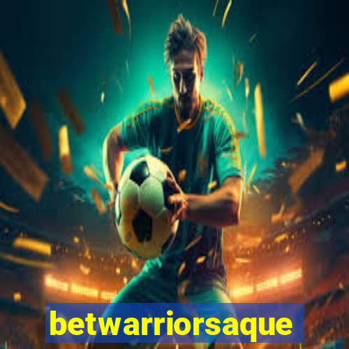 betwarriorsaque